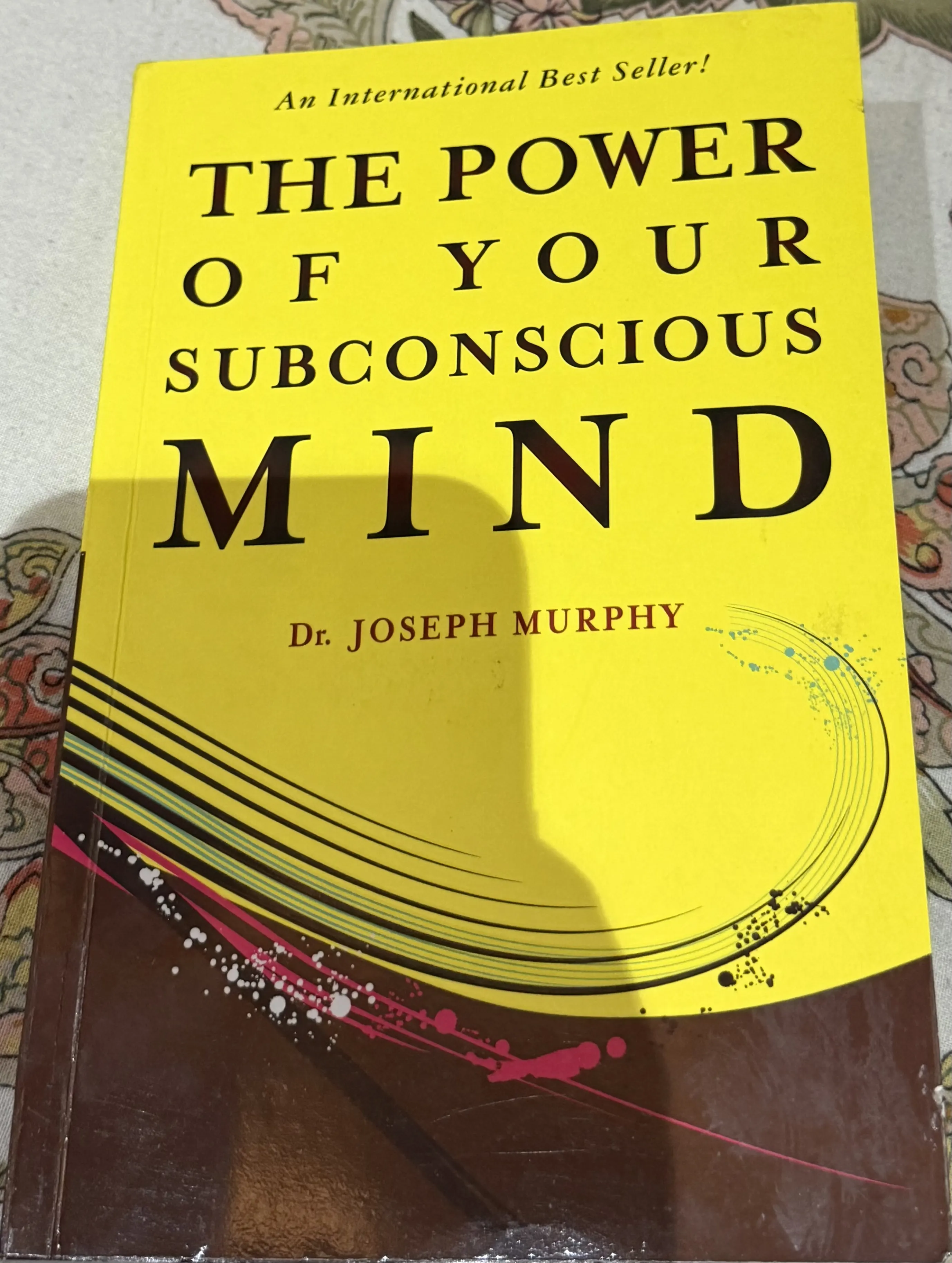 An International Best Seller! THE POWER OF YOUR SUBCONSCIOUS MIND